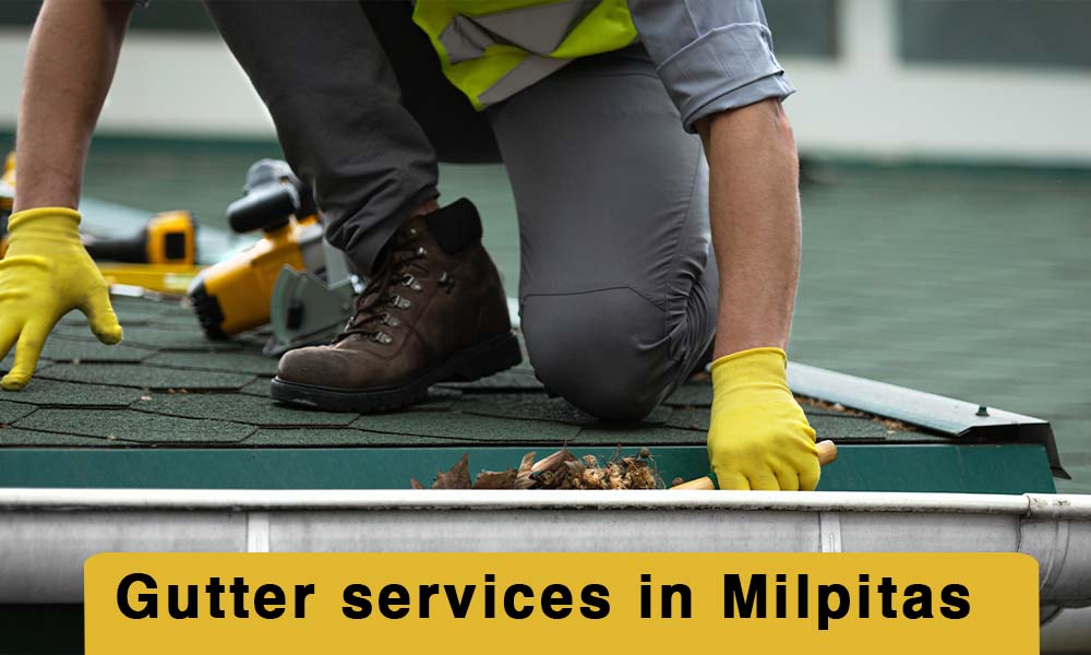 Gutter services in Milpitas