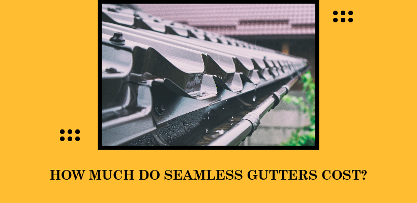 How Much Do Seamless Gutters Cost